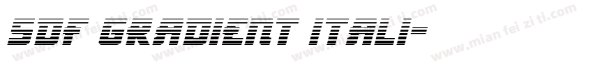 SDF GRADIENT ITALI字体转换